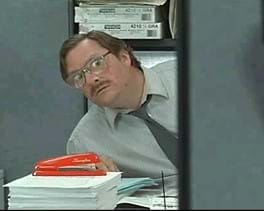 Milton from Office Space